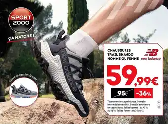 Sport 2000 Chaussures trail shando homme ou femme new balance offre
