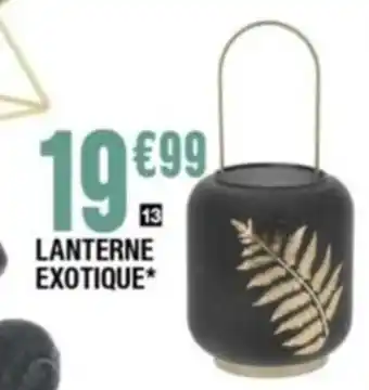 La Foir'Fouille Lanterne Exotique offre