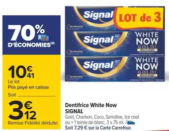 Carrefour Signal dentifrice white now offre