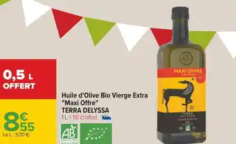 Carrefour Terra delyssa huile d'olive bio vierge extra maxi offre offre