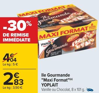 Carrefour Yoplait ile gourmande "maxi format" offre
