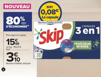 Carrefour Skip lessive capsules 3 en 1 offre