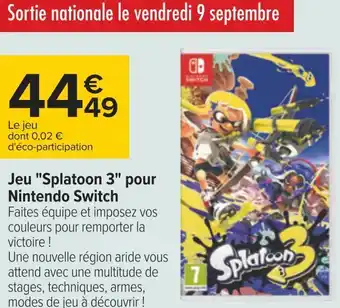Carrefour Nintendo jeu "splatoon 3" pour nintendo switch offre