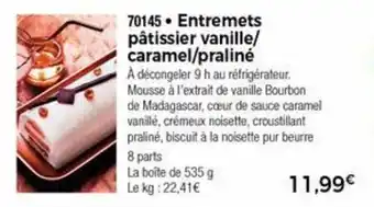 Thiriet Entremets Pâtissier Vanille/ Caramel/Praliné offre