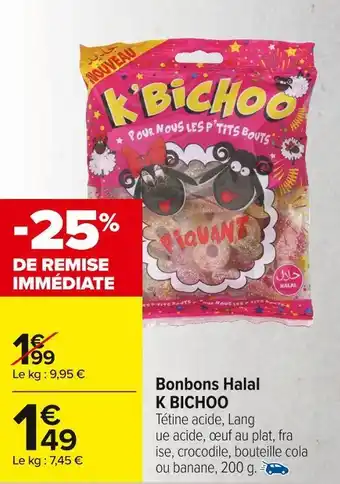 Carrefour Market K bichoo bonbons halal offre