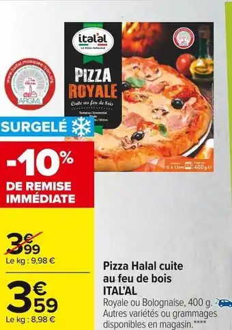 Carrefour Market Ital’al pizza halal cuite au feu de bois offre