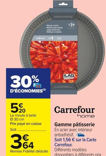 Carrefour Market Carrefour home gamme pâtisserie offre