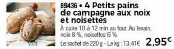 Thiriet 4 Petits Pains De Campagne Aux Noix Et Noisettes offre
