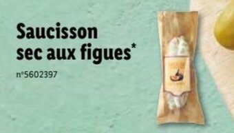 Lidl Saucisson sec aux figues offre