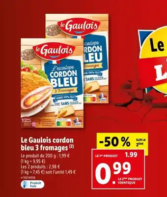 Lidl LE GAULOIS cordon bleu 3 fromages offre