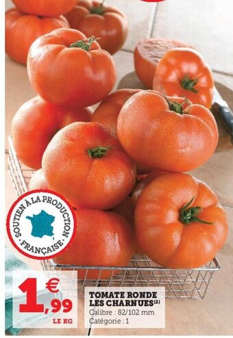 Hyper U Tomate Ronde Les Charnues offre