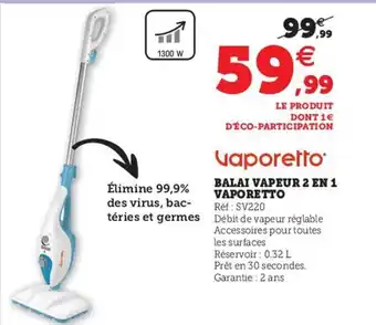 Hyper U Balai Vapeur 2 En 1 Vaporetto offre