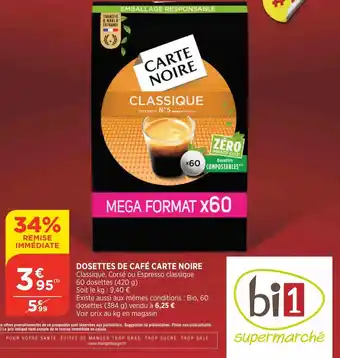 Bi1 Dosettes de Café Carte Noire offre