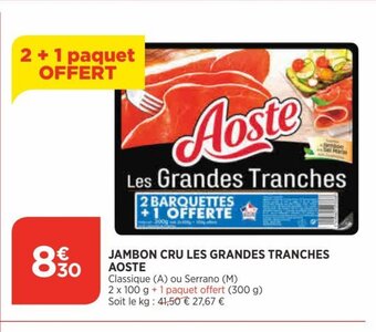 Bi1 Aoste Jambon Cru Les Grandes Tranches offre