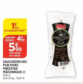 Bi1 Saucisson Sec Pur Porc Prestige Mâconnais offre