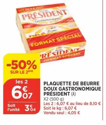 Bi1 Président Plaquette de Beurre Doux Gastronomique offre