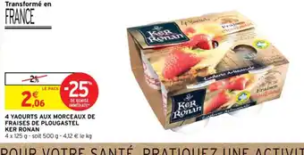 Intermarché 4 Yaourts Aux Morceaux de Fraises de Plougastel Ker Ronan offre