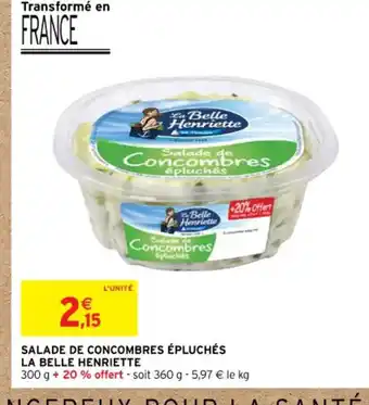 Intermarché Salade de Concombres épluchés La Belle Henriette offre