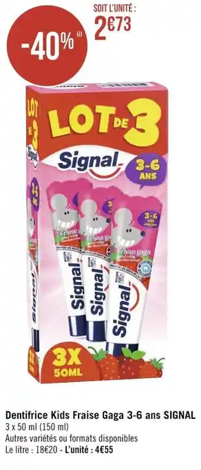 Géant Casino Signal dentifrice kids fraise gaga 3-6 ans offre