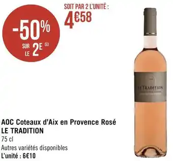 Géant Casino Le tradition aoc coteaux d’aix en provence rosé offre