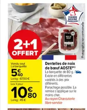 Carrefour Market Dentelles de noix de boeuf aoste offre