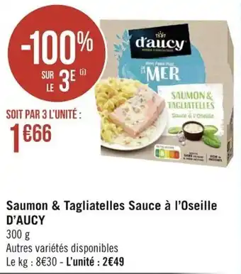 Géant Casino D'AUCY saumon & tagliatelles sauce à l'oseille offre