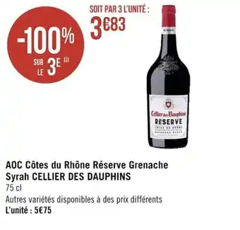 Géant Casino CELLIER DES DAUPHINS aoc côtes du rhône réserve grenache syrah offre