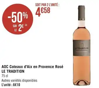 Géant Casino LE TRADITION aoc coteaux d'aix en provence rosé offre