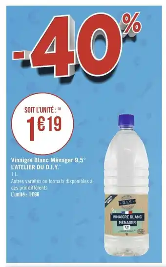 Géant Casino Vinaigre Blanc Ménager 9,5 L'Atelier Du D.I.Y offre