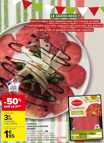 Carrefour Bigard carpaccio huile d'olive et basilic offre