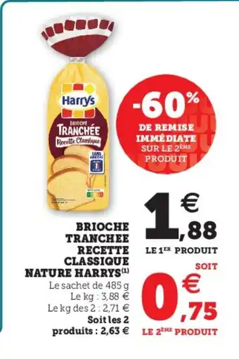Super U Brioche Tranchee Recette Classique Nature Harrys offre