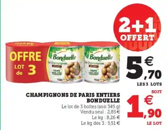 Super U Champignons De Paris Entiers Bonduelle offre
