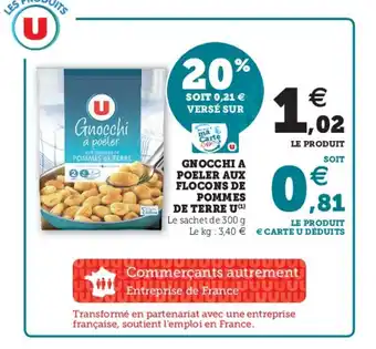 Super U Gnoccjo A Poeler Aux Flocons De Pomms De Terre U offre