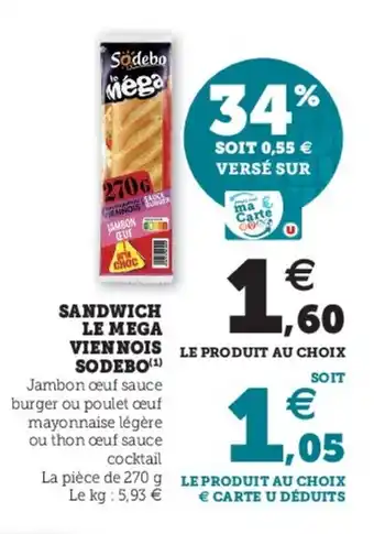 Super U Sandwich Le Mega Viennois Sodebo offre