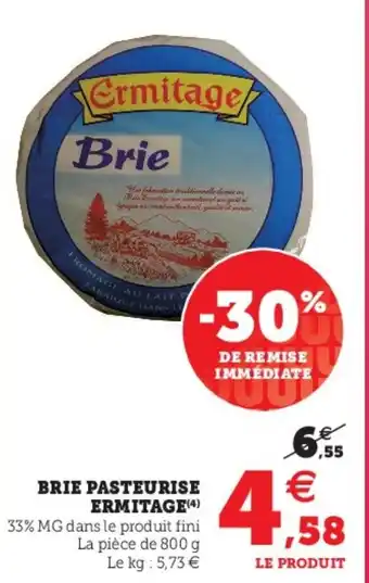 Super U Brie Pasteurise Ermitage offre