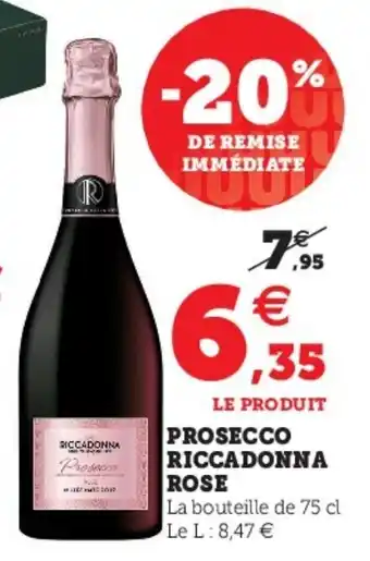 Super U Prosecco Riccadonna Rose offre
