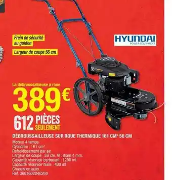 Brico Dépôt Débroussailleuse sur roue thermique 161 cm³ 56 cm hyundai offre
