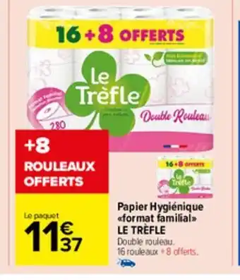 Carrefour Market Papier hygienique format familial le trefle offre