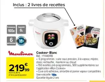 Carrefour Market Cookeo+ blanc moulinex offre