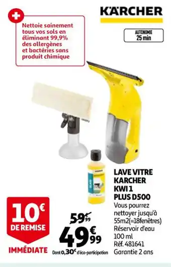 Auchan Lave vitre karcher KWI 1 plus D500 offre