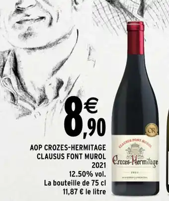 Aop Crozes-Hermitage Clausus Font Murol 2021 12.50% Vol. La Bouteille De 75 Cl