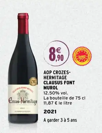 Intermarché Aop Crozes-Hermitage Clausus Font Murol offre