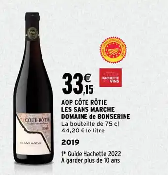 Intermarché Aos Cote Rotie Les Sans Marche Domaine De Bonserine offre