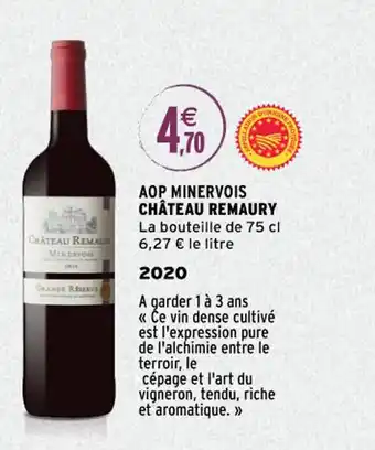 Intermarché Aop Minervois Chateau Remaury offre