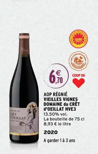 Intermarché Aop Régriné Vielles Vignes Domaine Du Crét D'Oeillat HVE3 offre