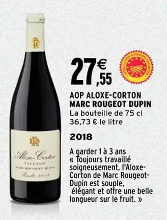 Intermarché Aop Aloxe-Corton Marc Rougeot Dupin offre