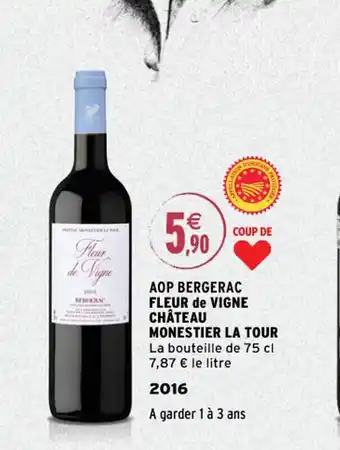 Intermarché Aop Bergerac Fleur De Vigne Chateau Monestier La Tour offre