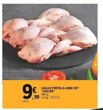 E.Leclerc Cailles prêtes-à-cuire x6 offre