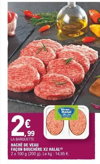 E.Leclerc Haché de veau façon bouchère x2 halal offre