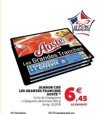 Hyper U Jambon cru les grandes tranches aoste offre